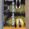 Novela El mundo de ocho espacios, libro primero
