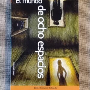 Novela El mundo de ocho espacios, libro primero