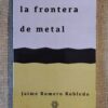 Libro de cuentos La frontera de metal, de Jaime Romero Robledo