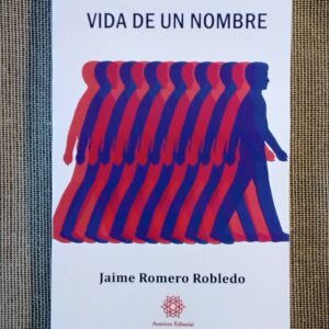 Novela Vida de un Nombre, de Jaime Romero Robledo